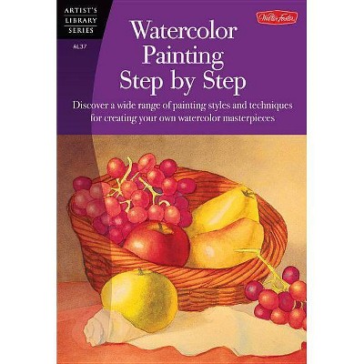 Watercolor Painting Step by Step - (Artist's Library) by  Barbara Fudurich (Paperback)