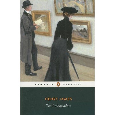 The Ambassadors - (Penguin Classics) by  Henry James (Paperback)