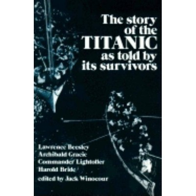 Story of the Titanic - (Dover Maritime) by  Jack Winocour (Paperback)