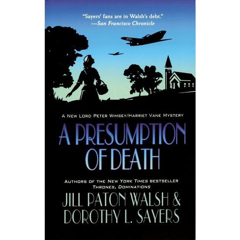 A Presumption of Death - (Lord Peter Wimsey/Harriet Vane) by  Jill Paton Walsh & Dorothy L Sayers (Paperback) - image 1 of 1