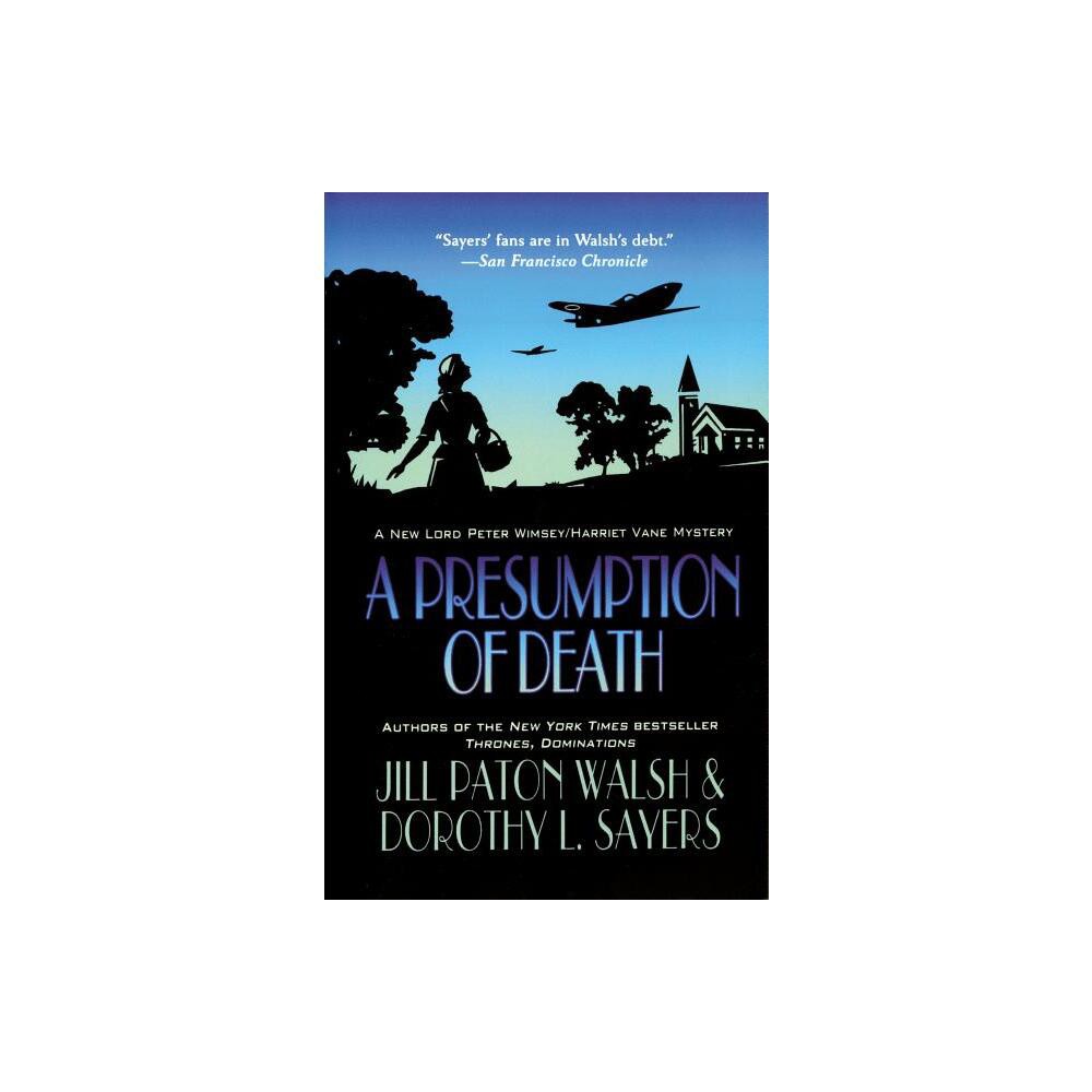 A Presumption of Death - (Lord Peter Wimsey/Harriet Vane) by Jill Paton Walsh & Dorothy L Sayers (Paperback)