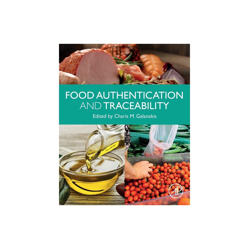 Food Authentication and Traceability - by Charis M Galanakis (Paperback)