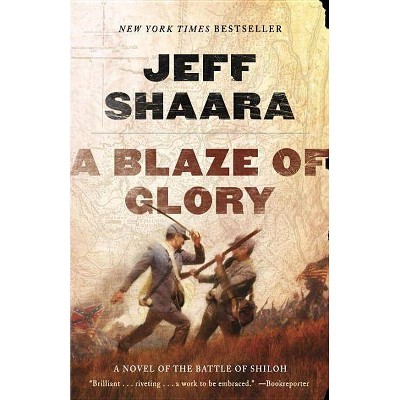 A Blaze of Glory - (Civil War in the West) by  Jeff Shaara (Paperback)