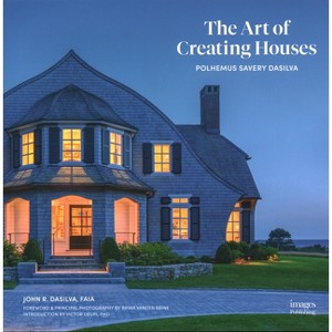 The Art of Creating Houses - by  John R Dasilva (Hardcover) - 1 of 1