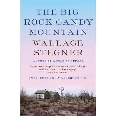 The Big Rock Candy Mountain - by  Wallace Stegner (Paperback)