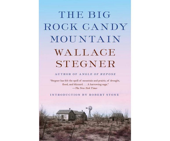 The Big Rock Candy ain - by  Wallace Stegner (Paperback)