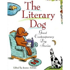 The Literary Dog - by  Jeanne Schinto (Paperback) - 1 of 1