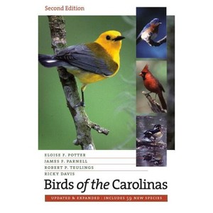Birds of the Carolinas - 2nd Edition by  Eloise F Potter & James F Parnell & Robert P Teulings & Ricky Davis (Paperback) - 1 of 1