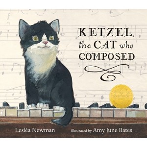 Ketzel, the Cat Who Composed - by  Lesléa Newman (Hardcover) - 1 of 1