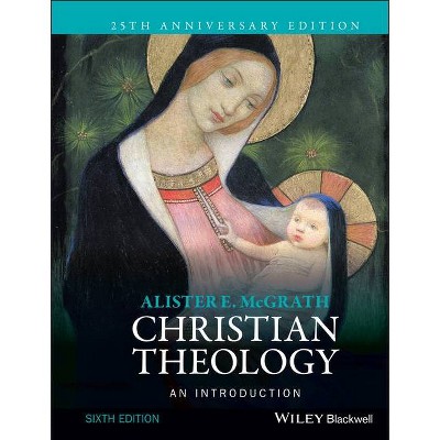 Christian Theology - 6th Edition by  Alister E McGrath (Paperback)