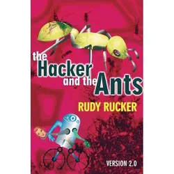 The Hacker and the Ants - 2nd Edition by  Rudy Von B Rucker (Paperback)