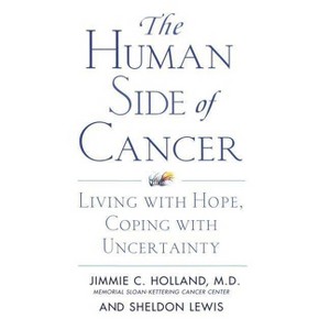 The Human Side of Cancer - by  Jimmie Holland & Sheldon Lewis (Paperback) - 1 of 1