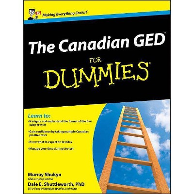 The Canadian GED for Dummies - by  Murray Shukyn & Dale E Shuttleworth (Paperback)