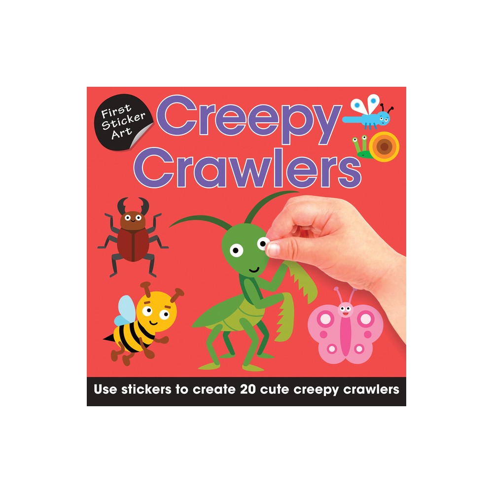 First Sticker Art: Creepy Crawlers - (Paperback)