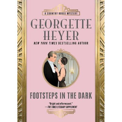 Footsteps in the Dark - (Country House Mysteries) by  Georgette Heyer (Paperback)