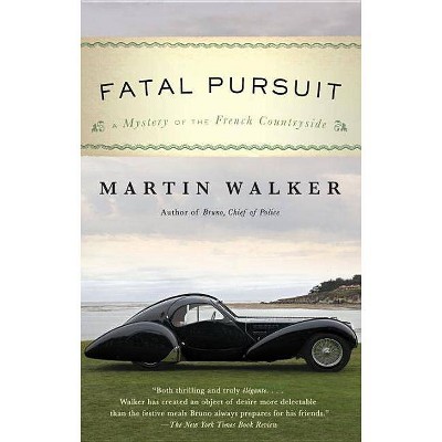 Fatal Pursuit - (Bruno, Chief of Police) by  Martin Walker (Paperback)