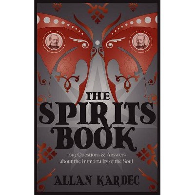 The Spirits Book - (Spiritualist Classics) by  Allan Kardec (Paperback)