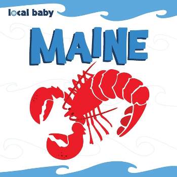 Local Baby Maine - by  Nancy Ellwood (Board Book)