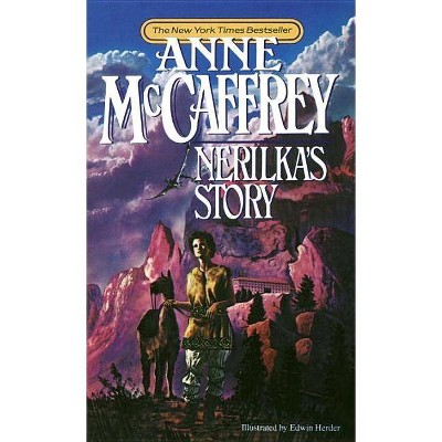 Nerilka's Story - (Pern) by  Anne McCaffrey (Paperback)