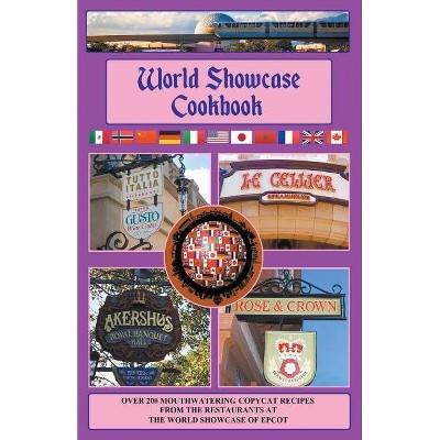 World Showcase Cookbook - by  W G Davis (Paperback)