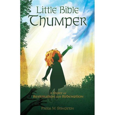 Little Bible Thumper - by  Freida M Shingleton (Paperback)