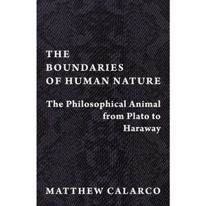 The Boundaries of Human Nature - by  Matthew Calarco (Paperback) - 1 of 1