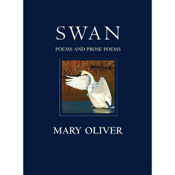 Swan - by  Mary Oliver (Paperback)