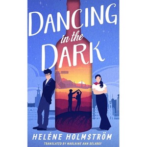 Dancing in the Dark - (TV 24) by  Heléne Holmström (Paperback) - 1 of 1