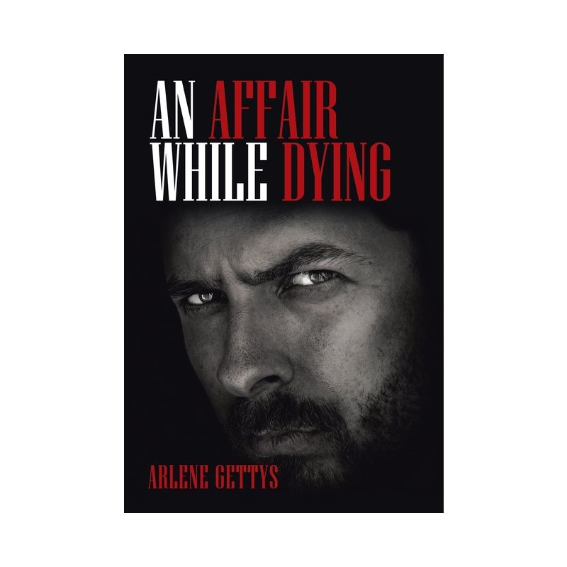 An Affair While Dying - by Arlene Gettys, 1 of 2