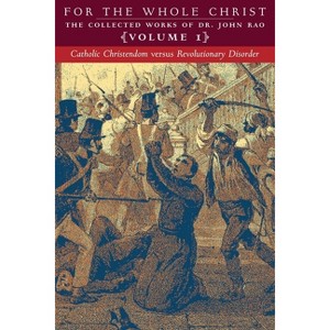 Catholic Christendom versus Revolutionary Disorder - by  John C Rao (Paperback) - 1 of 1