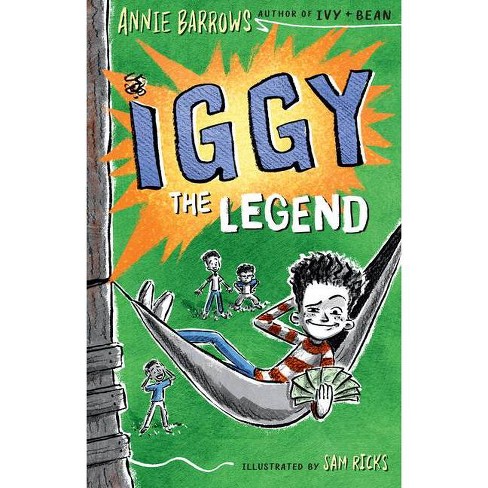 Iggy the Legend - by  Annie Barrows (Hardcover) - image 1 of 1