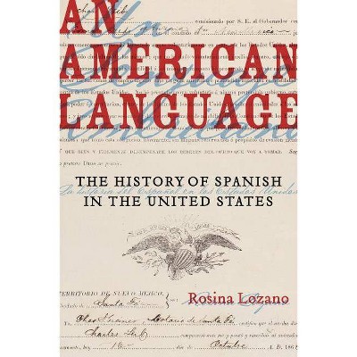 An American Language, 49 - (American Crossroads) by  Rosina Lozano (Paperback)