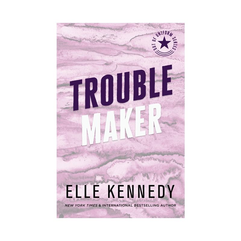 Trouble Maker - (Out of Uniform) by  Elle Kennedy (Paperback), 1 of 2