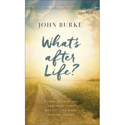 What's After Life? - by  John Burke (Paperback)