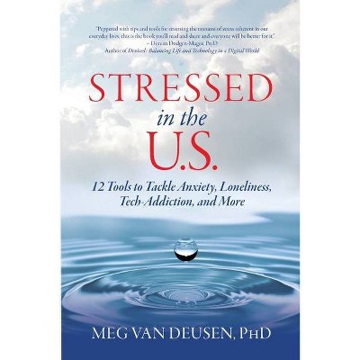 Stressed in the U.S. - by  Meg Van Deusen (Paperback)