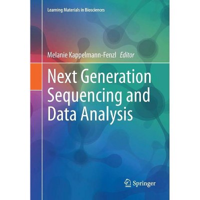 Next Generation Sequencing and Data Analysis - (Learning Materials in Biosciences) by  Melanie Kappelmann-Fenzl (Paperback)