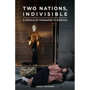 Two Nations, Indivisible - by  Jamie L Bronstein (Hardcover) - 1 of 1
