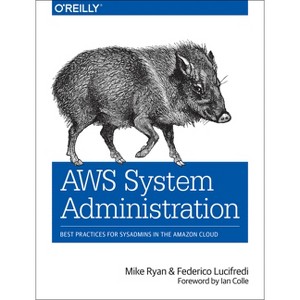 AWS System Administration - by  Mike Ryan & Federico Lucifredi (Paperback) - 1 of 1