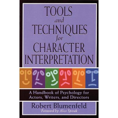 Tools and Techniques for Character Interpretation - (Limelight) by  Robert Blumenfeld (Paperback)