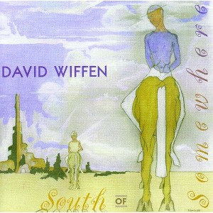 David Wiffen - South of Somewhere (CD) - 1 of 1