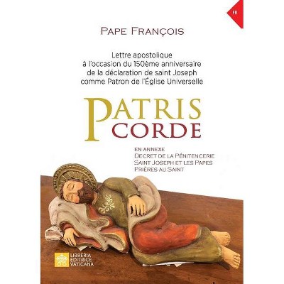 Patris corde - (Magistère Du Pape François) by  Pape François - Jorge Mario Bergoglio (Paperback)