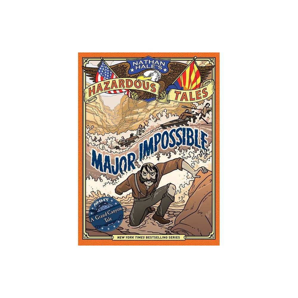 ISBN 9781419737084 product image for Major Impossible (Nathan Hale's Hazardous Tales #9) - (Hardcover) | upcitemdb.com