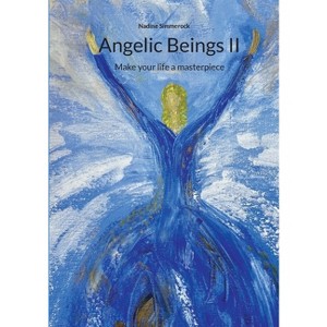 Angelic Beings II - by  Nadine Simmerock (Paperback) - 1 of 1