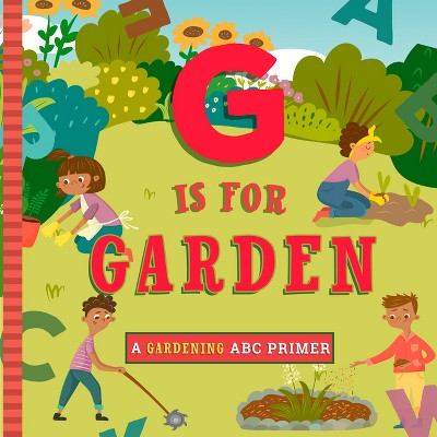 G Is For Garden - By Ashley Marie Mireles (board Book) : Target