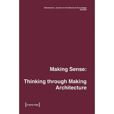 Dimensions. Journal of Architectural Knowledge - by  Nicolai Bo Andersen & Victor Boye Julebæk & Eva Sievert Asmussen (Paperback)