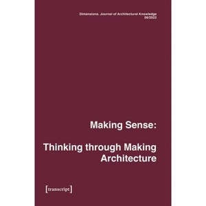 Dimensions. Journal of Architectural Knowledge - by  Nicolai Bo Andersen & Victor Boye Julebæk & Eva Sievert Asmussen (Paperback) - 1 of 1