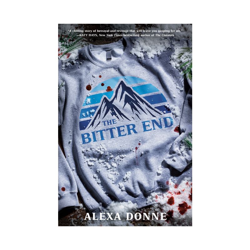 The Bitter End - by  Alexa Donne (Hardcover), 1 of 2