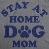 Womens Funny T Shirts Stay At Home Dog Mom Sarcastic Puppy Graphic Tee For Ladies - Crazy Dog Women's T Shirt - 2 of 4