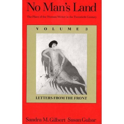 No Man's Land - by  Sandra M Gilbert (Paperback)