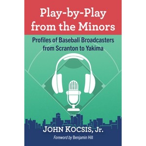 Play-by-Play from the Minors - by  John Kocsis (Paperback) - 1 of 1